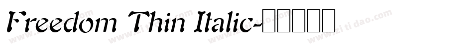 Freedom Thin Italic字体转换